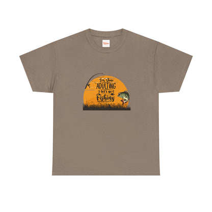 Fishing Tee - I'm Done Adulting, Let's Go Fishing