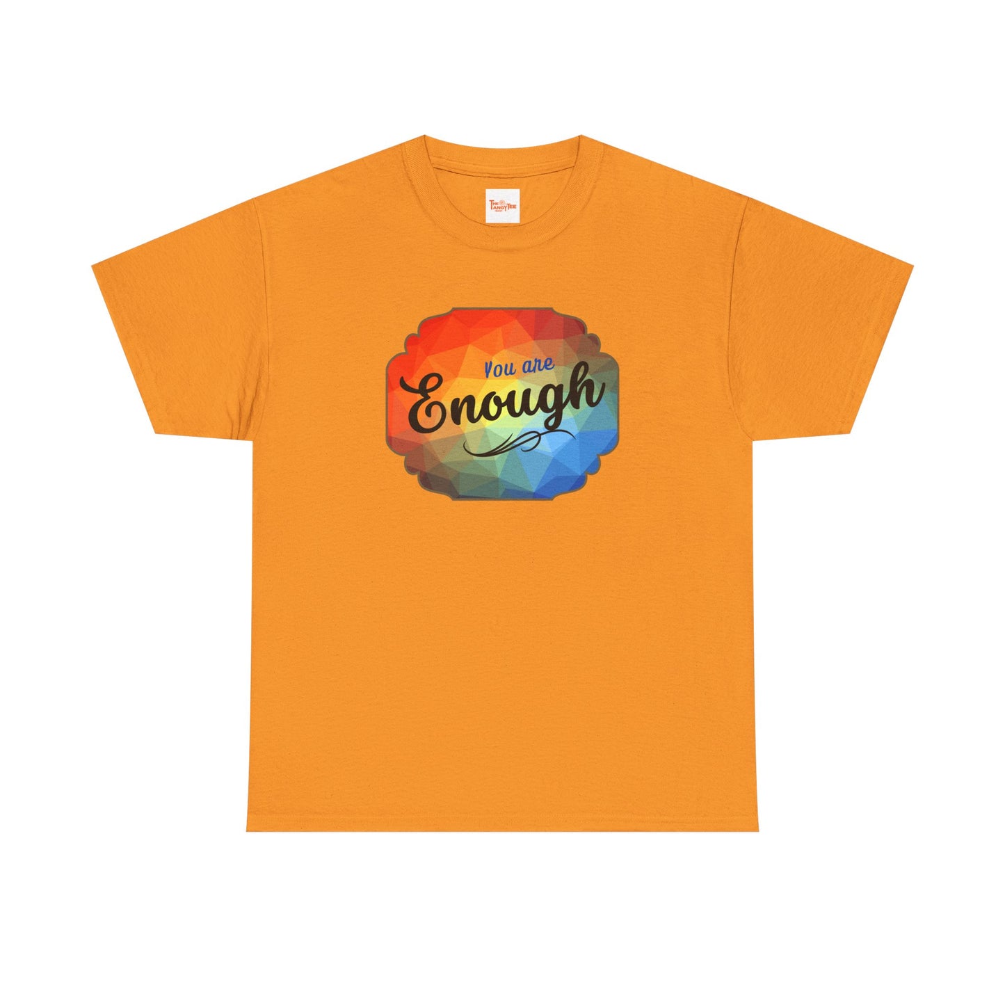 You are Enough T-Shirt