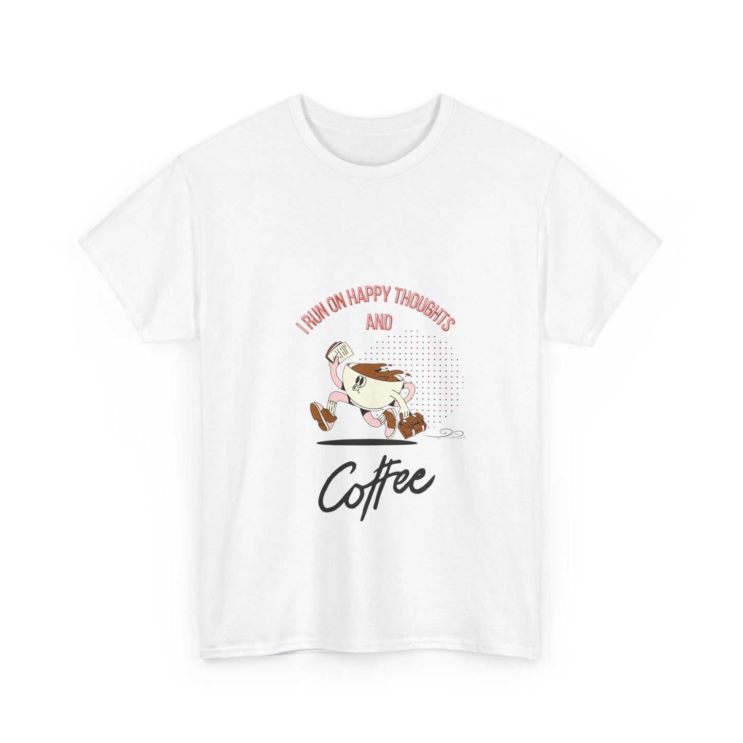 Coffee Lover Tee - Happy Thoughts and Coffee Unisex Heavy Cotton Tee