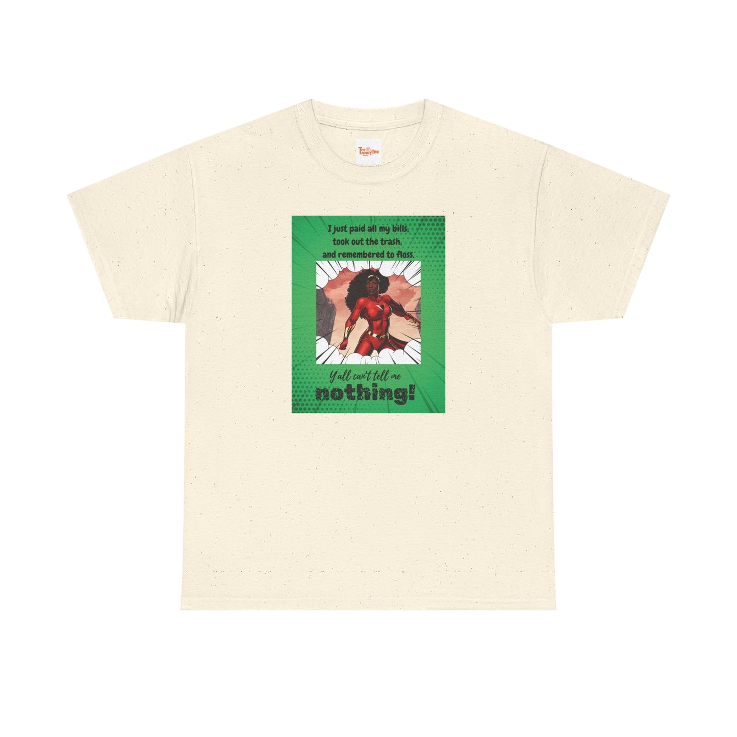 Y'all Can't Tell Me Nothing Superheroine T-Shirt