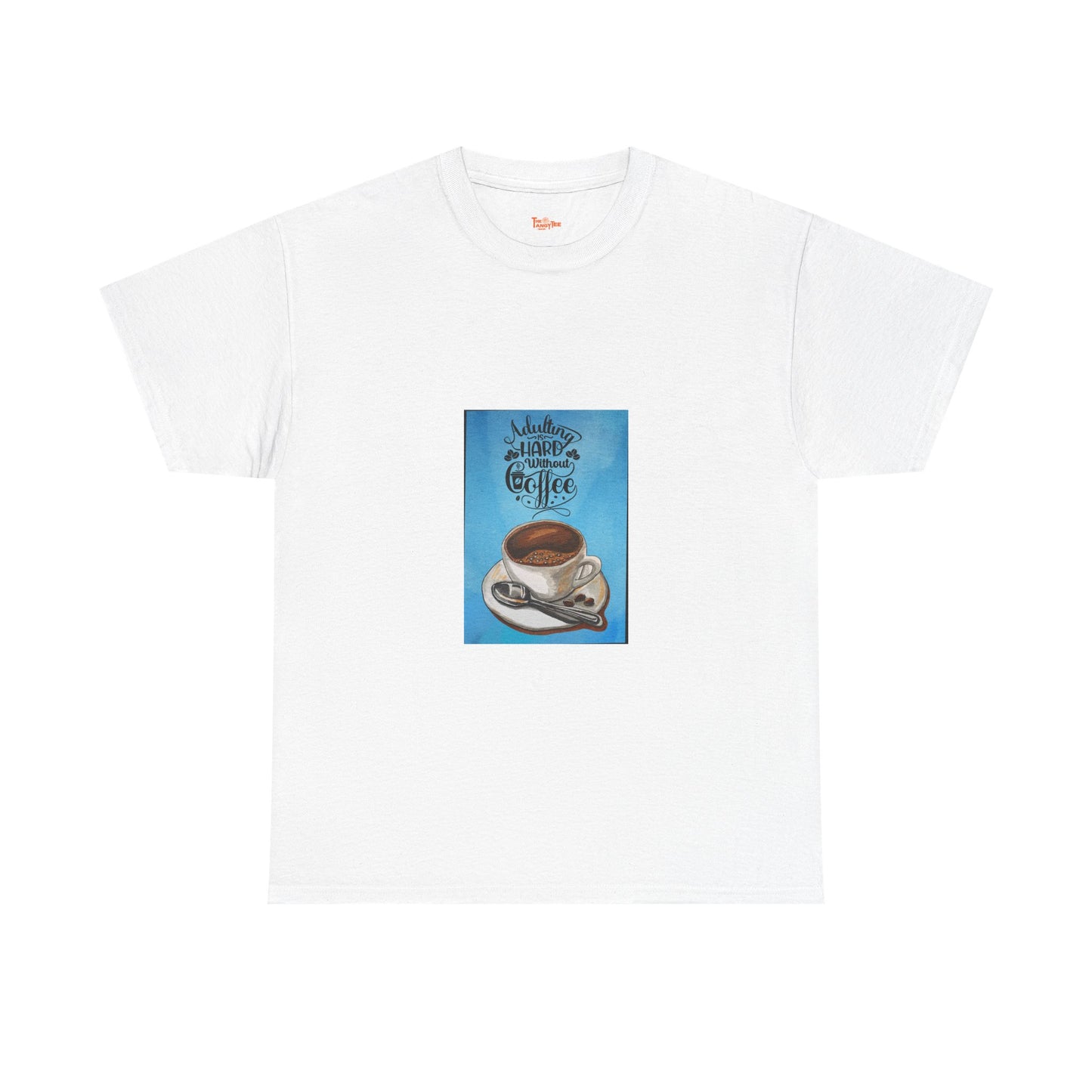 Coffee Lover T-Shirt: Adulting is Hard Without Coffee