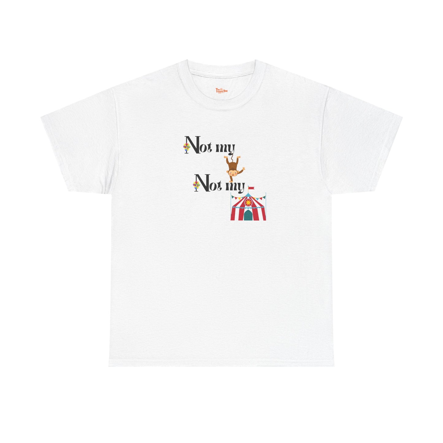 Graphic Tee - Not my Monkey, Not my Circus