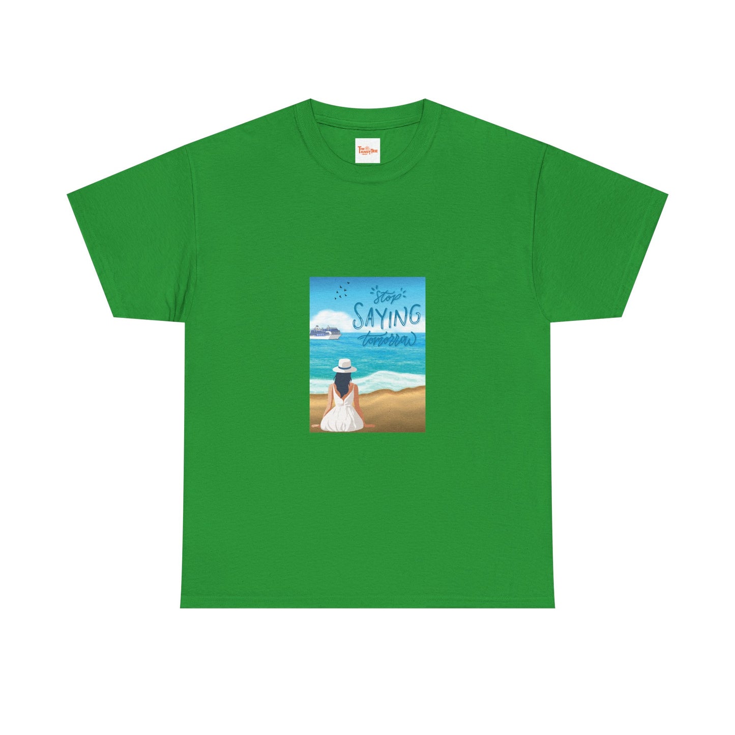 Stop Saying Tomorrow Unisex Tee