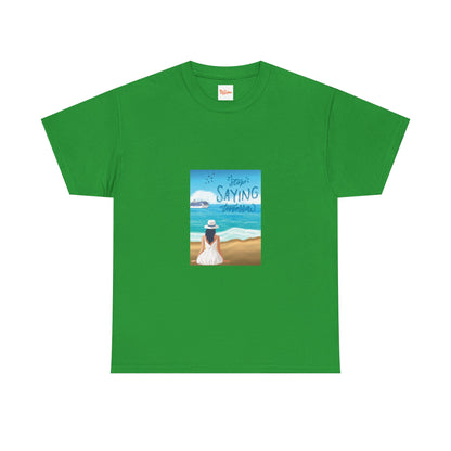 Stop Saying Tomorrow Unisex Tee