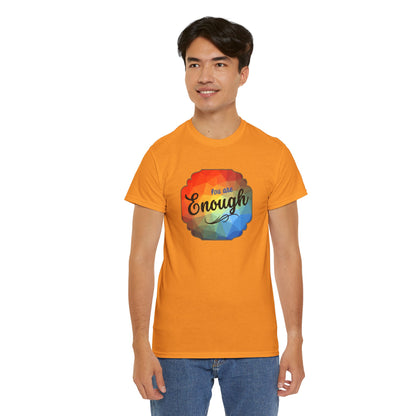 You are Enough T-Shirt