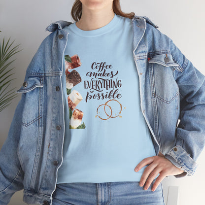 Coffee Makes Everything Possible T-Shirt — Coffee Cup Graphic Tee