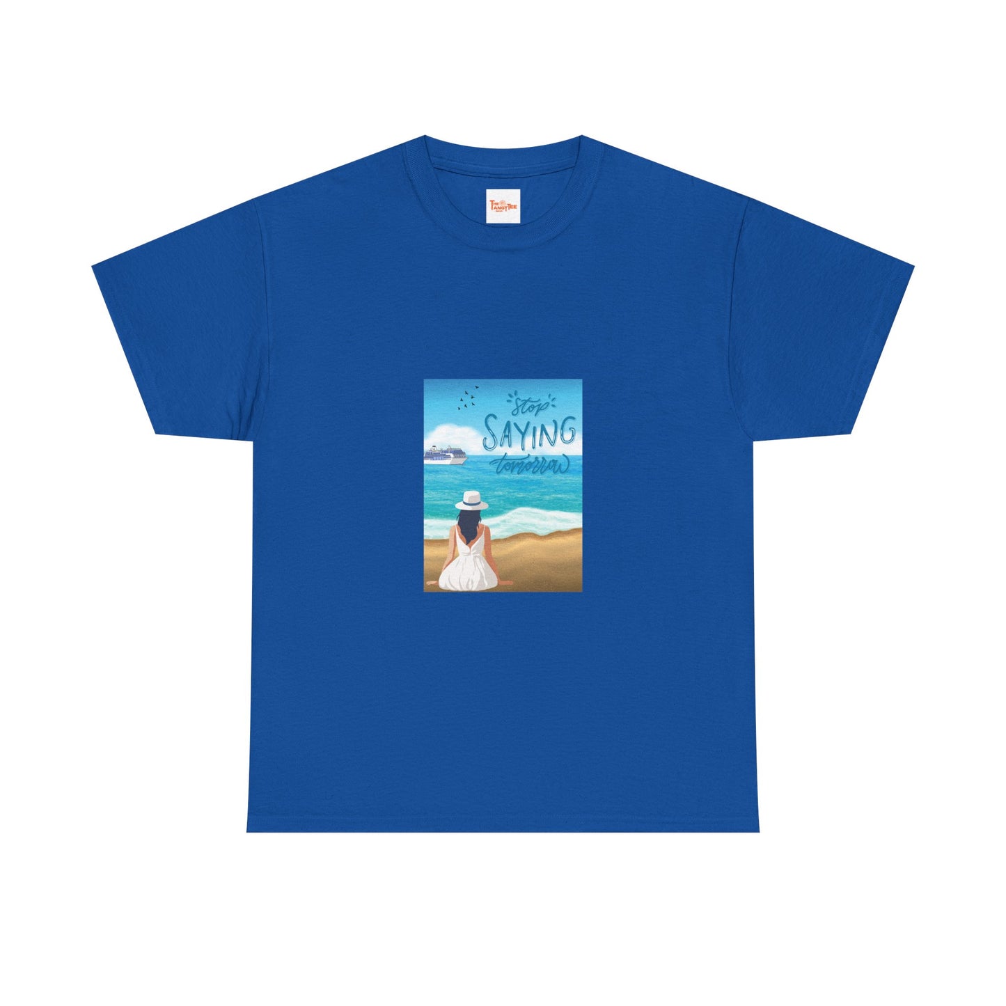 Stop Saying Tomorrow Unisex Tee