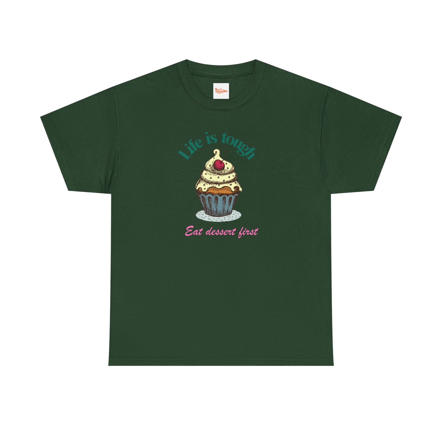 Cupcake Tee - Life is Short, Eat Dessert First Unisex Heavy Cotton