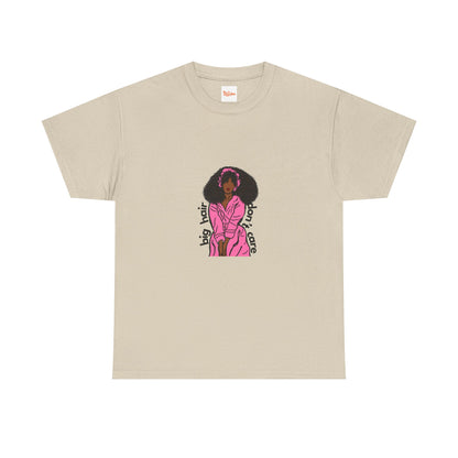 Big Hair, Don't Care Tee