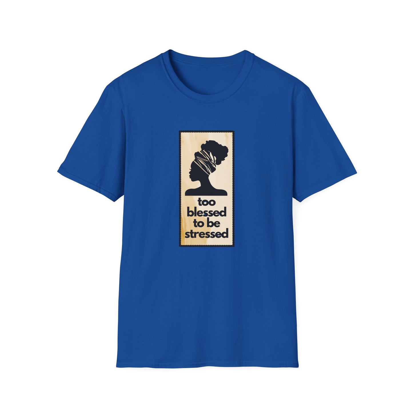 Too Blessed Unisex T-Shirt