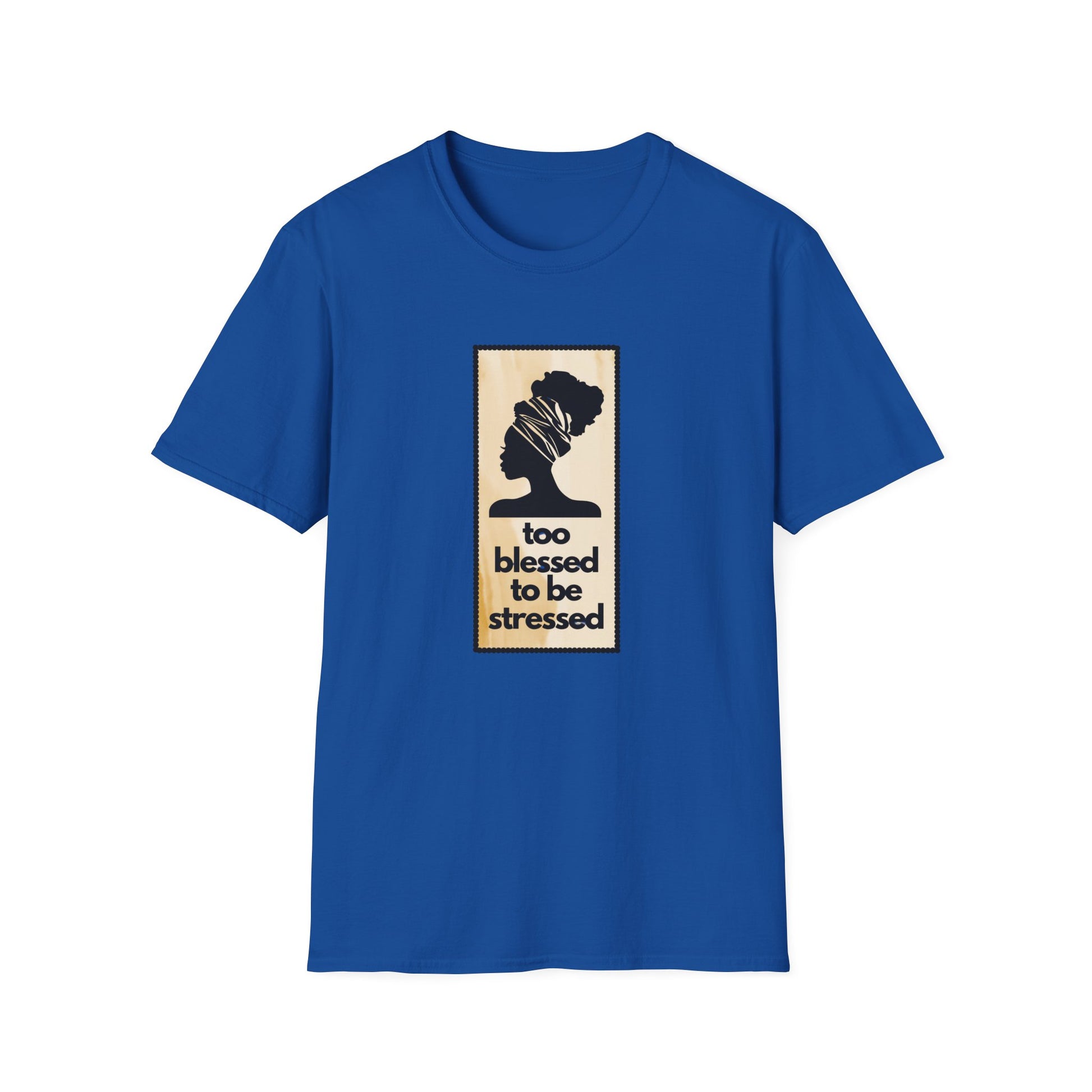Too Blessed Unisex T-Shirt