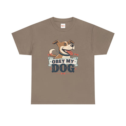 Obey My Dog T-Shirt — Happy Dog Graphic Tee