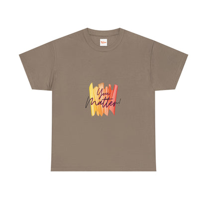 You Matter Unisex Tee