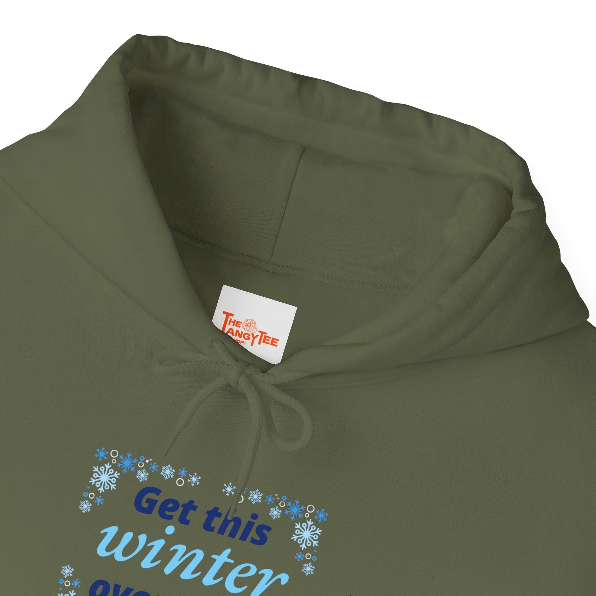 Hooded Sweatshirt - Get this Winter Over With Design