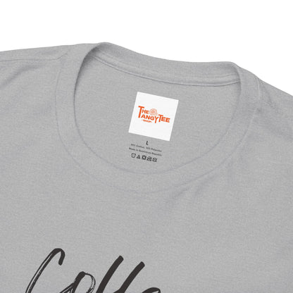 Coffee Always a Good Idea Tee