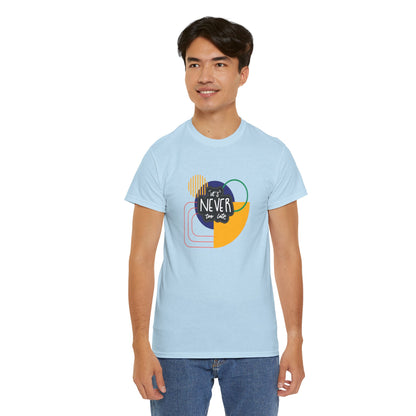 Graphic Tee - It's Never Too Late Retro Design
