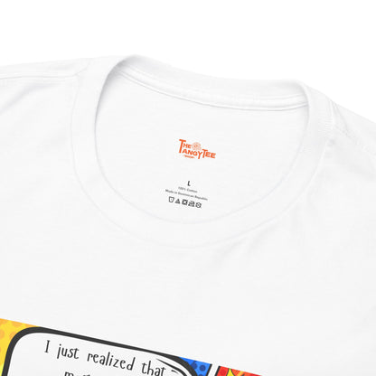 Shocked Girl Unisex Tee - I Just Realized Graphic