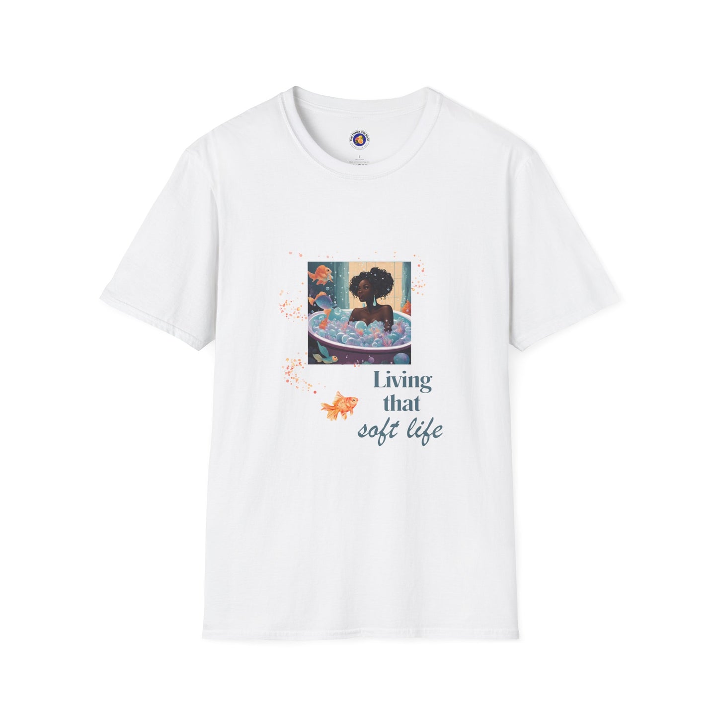 Living that Soft Life T-Shirt