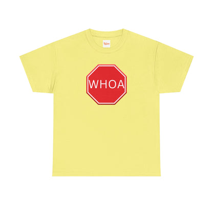Whoa Graphic Red Octagon Sign Unisex Tee