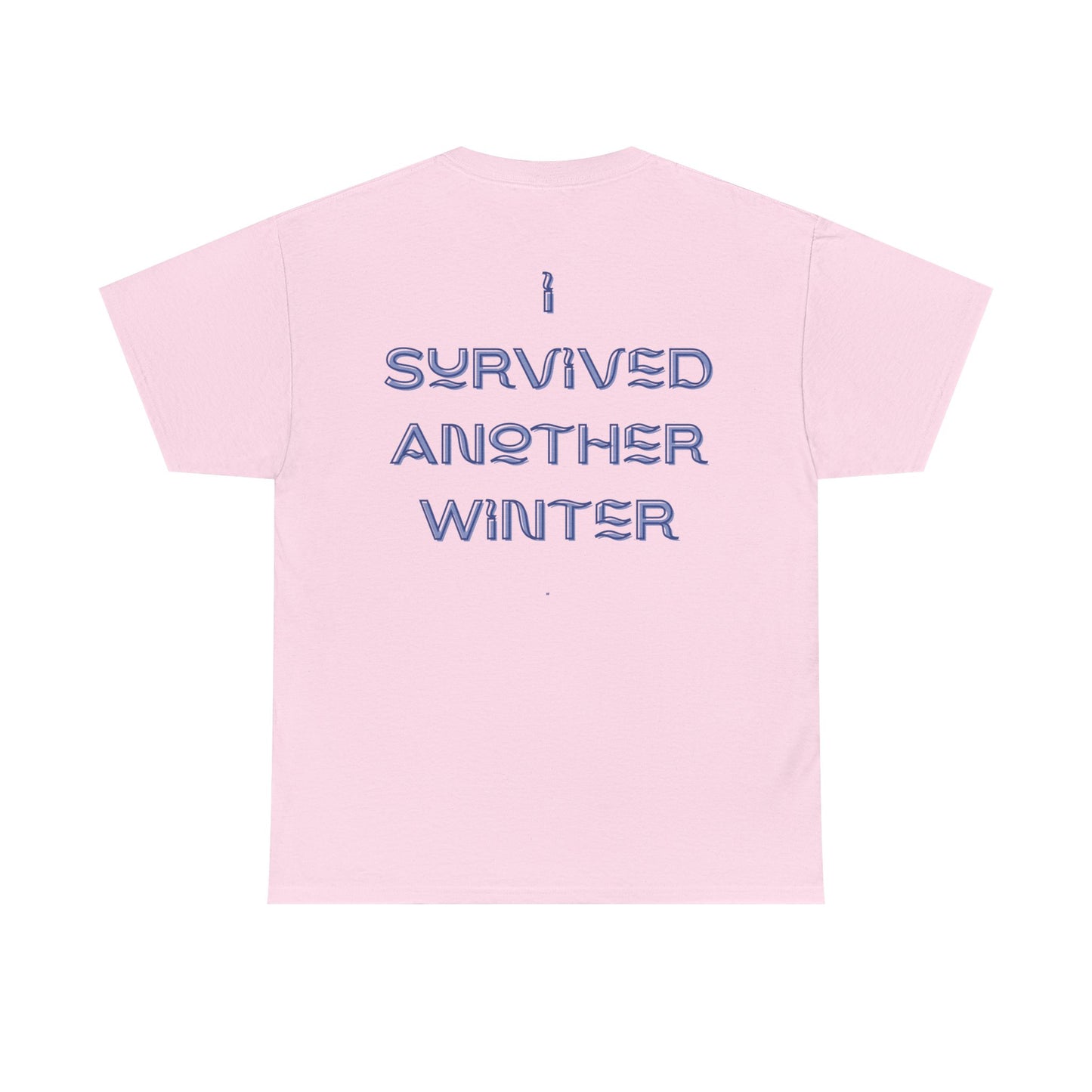 I Survived Another Winter Design