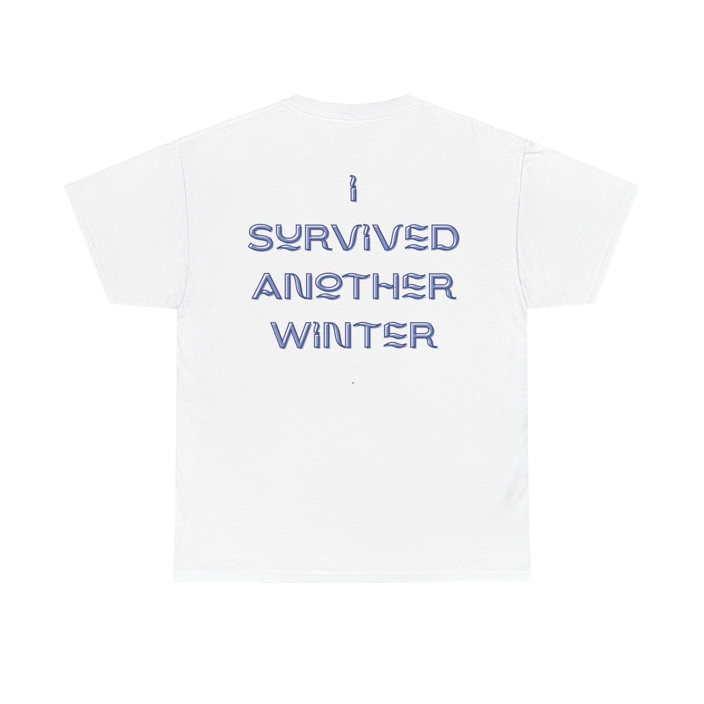 I Survived Another Winter Design