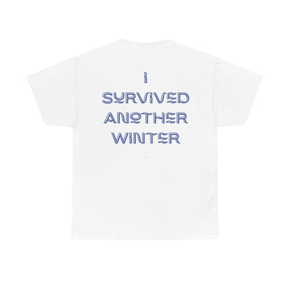 I Survived Another Winter Design