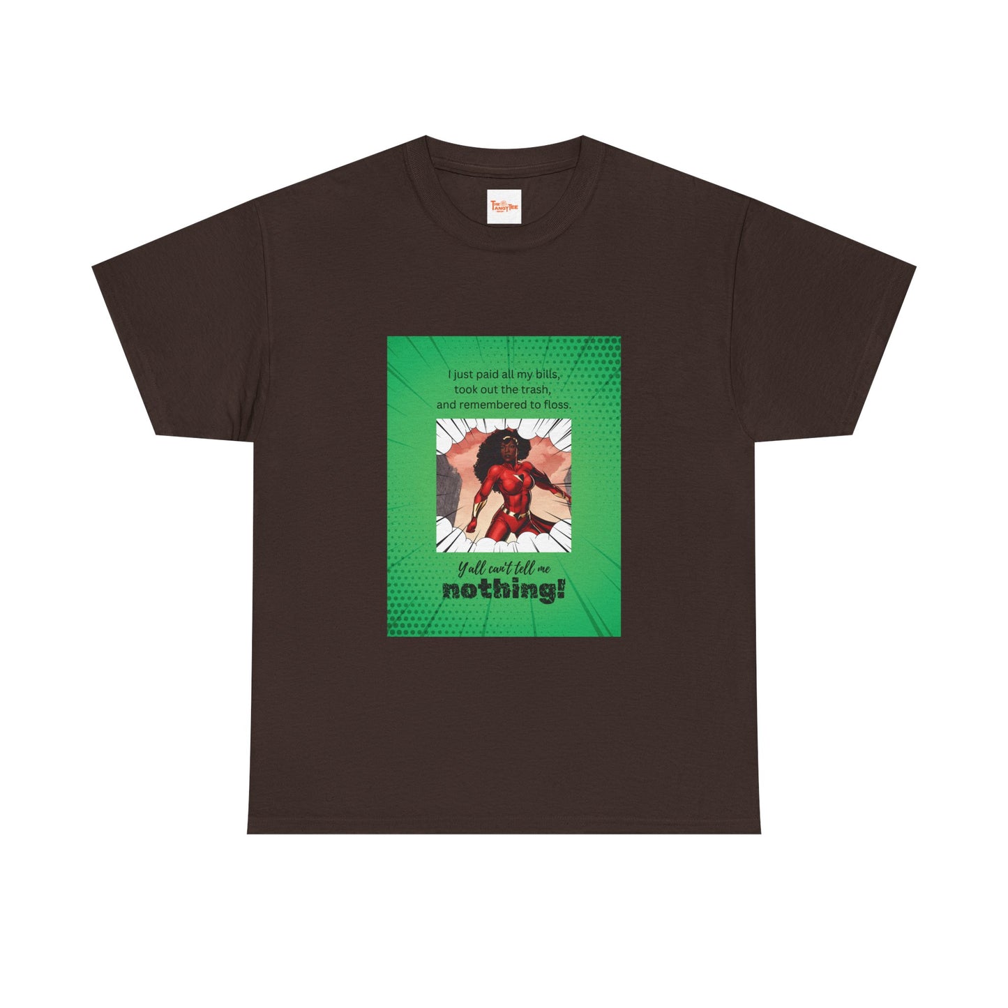 Everyday Superhero Unisex Tee - Y'all Can't Tell Me Nothing