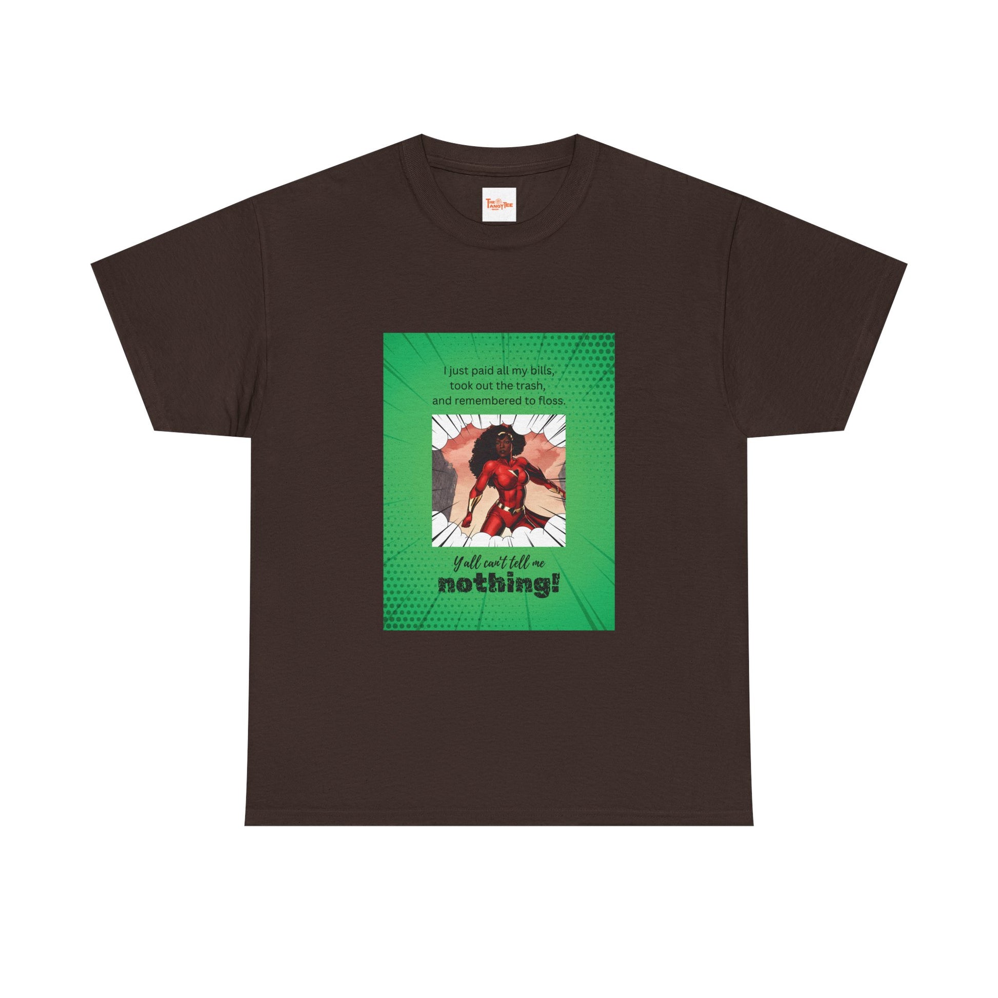 Everyday Superhero Unisex Tee - Y'all Can't Tell Me Nothing