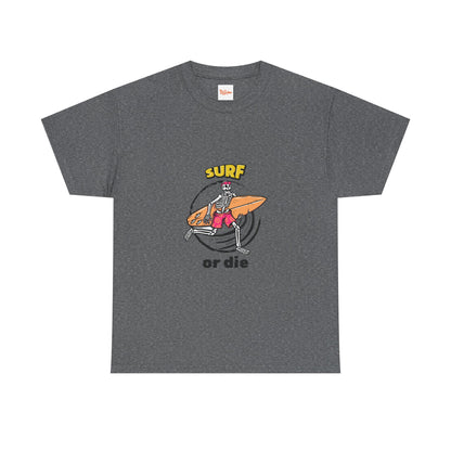 Surf or Die Unisex Tee