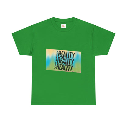 Create Your Own Reality Tee