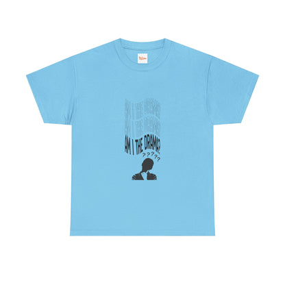 Am I the Drama Graphic Tee