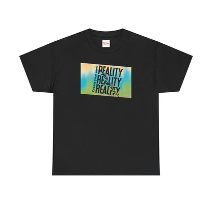 Create Your Own Reality Tee