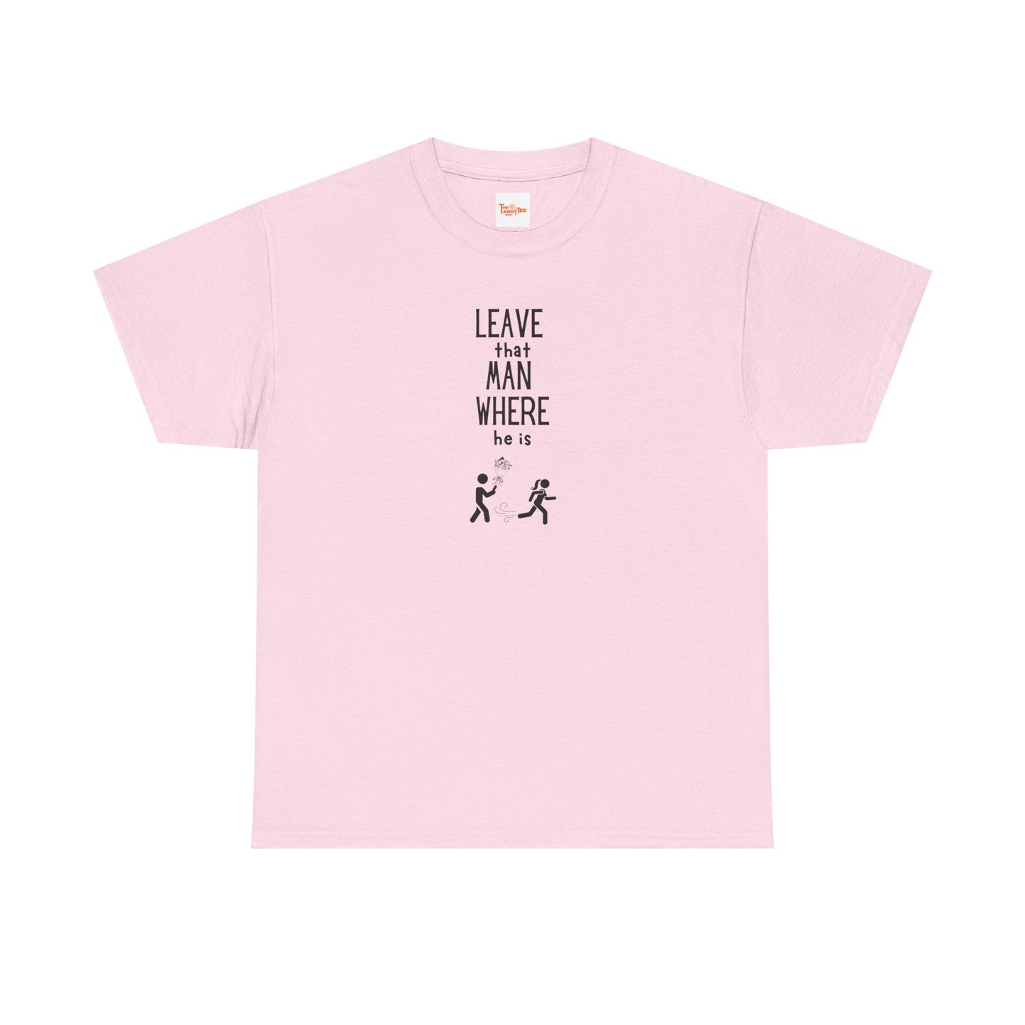 Graphic Leave That Man Unisex Tee