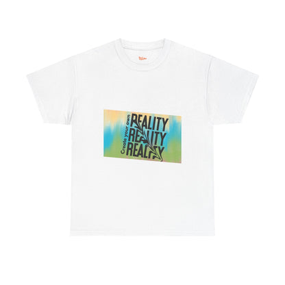 Create Your Own Reality Tee
