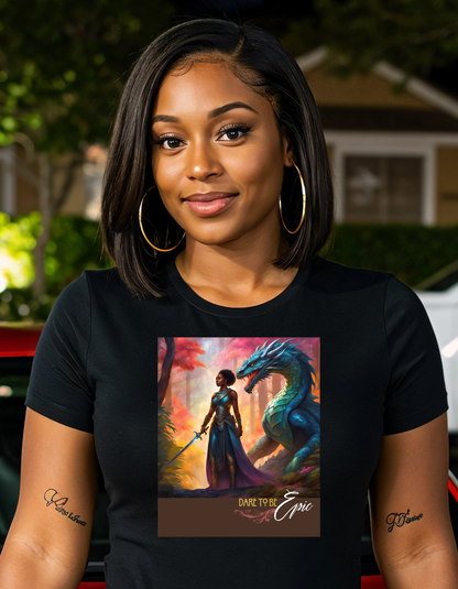 Warrior T-Shirt - Dare to be Epic, Black Woman with Dragon, Fantasy T-Shirt