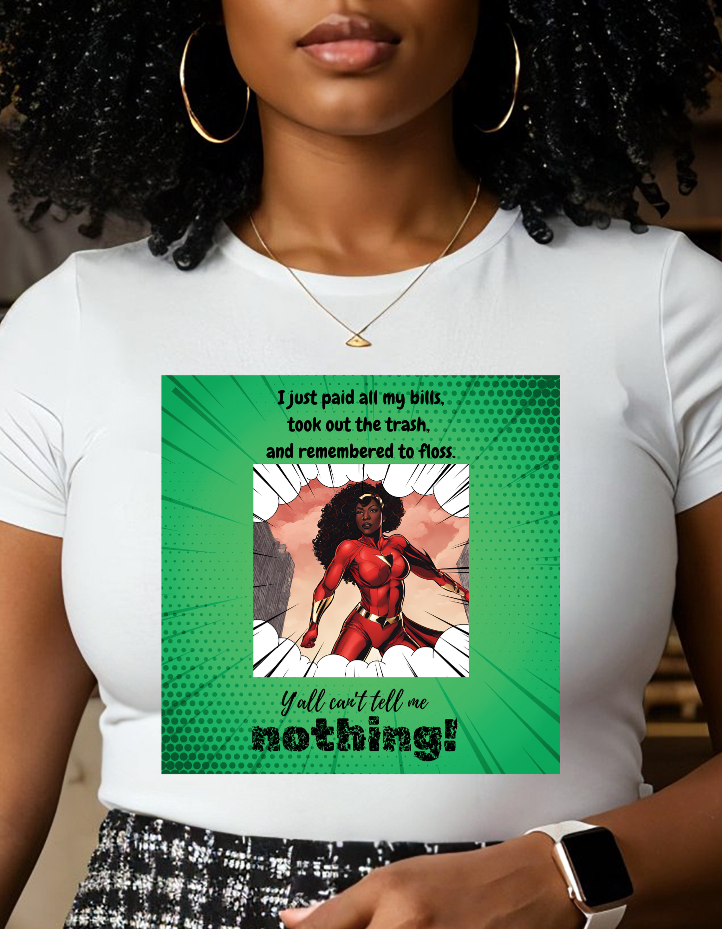 Y'all Can't Tell Me Nothing Superheroine T-Shirt
