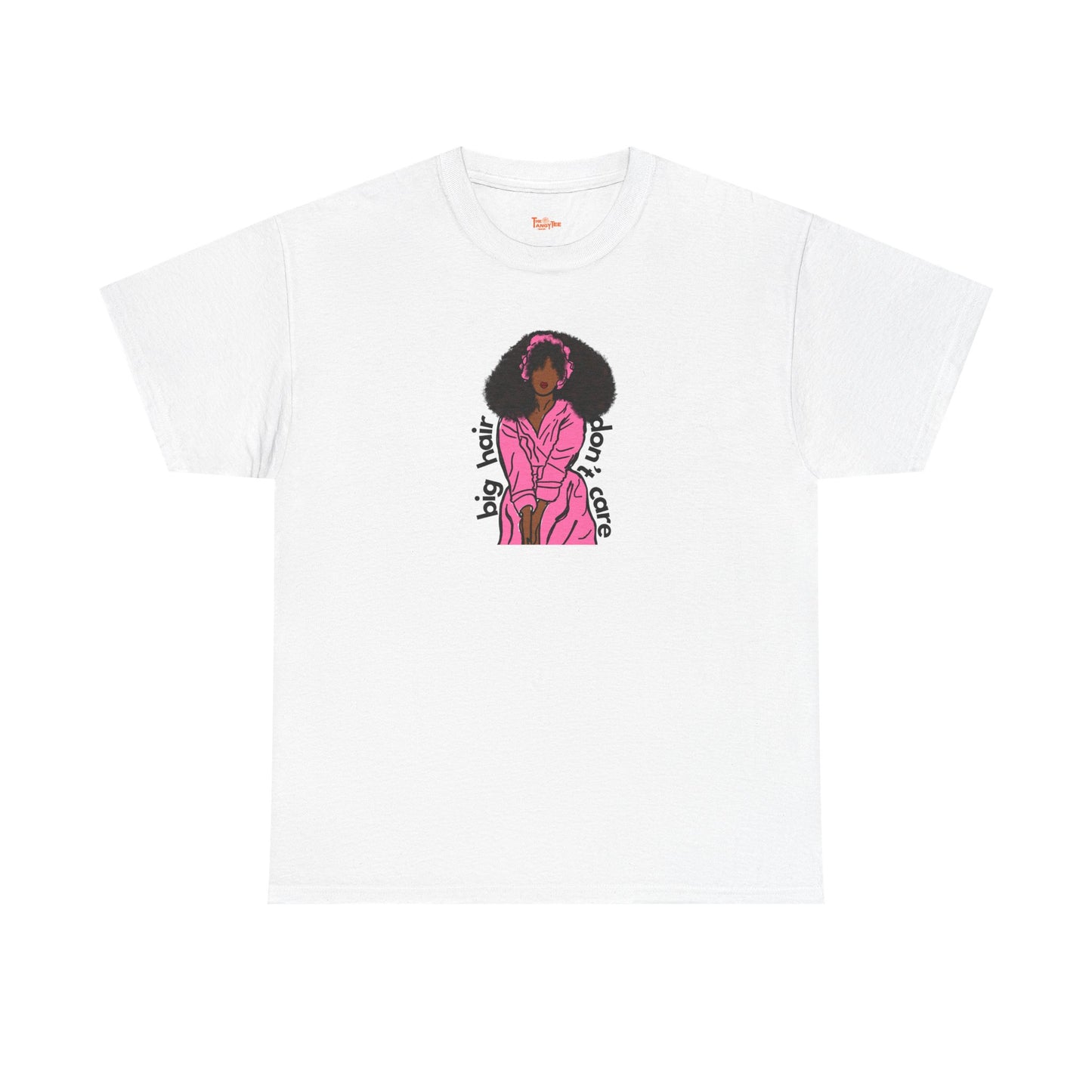 Big Hair, Don't Care Tee