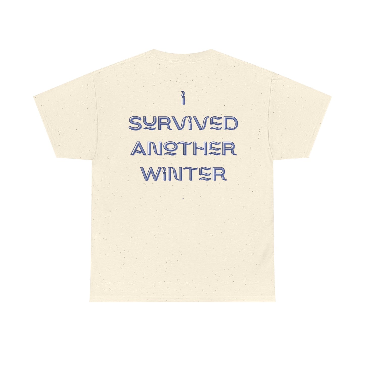 I Survived Another Winter Design