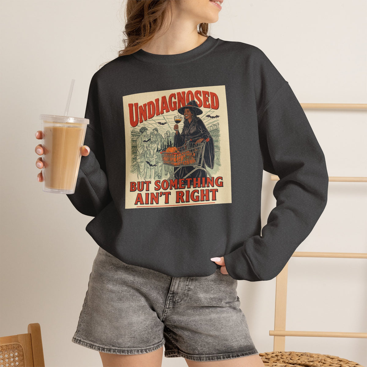 Undiagnosed But Something Ain’t Right Crewneck Sweatshirt