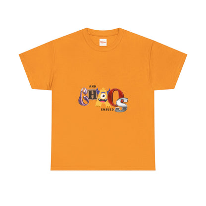 And Chaos Ensued Typography Tee Shirt