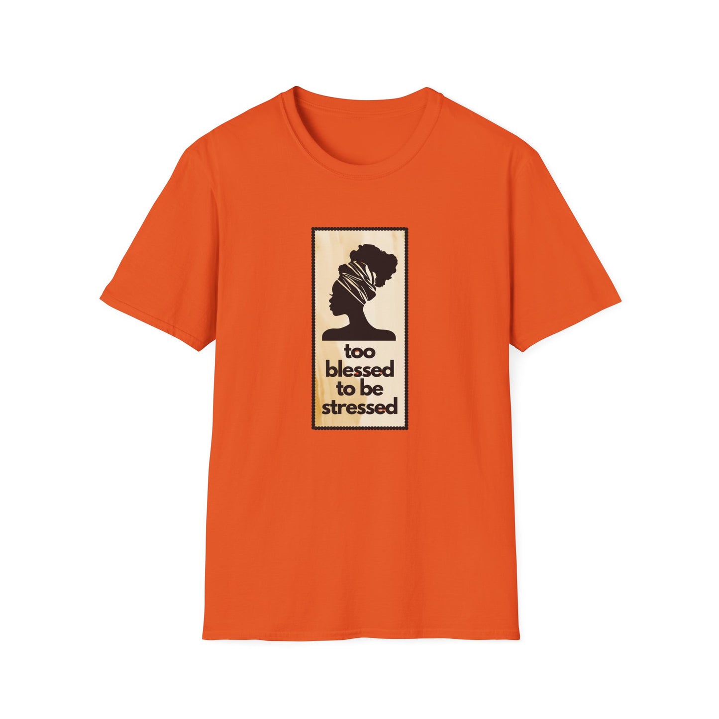 Too Blessed Unisex T-Shirt