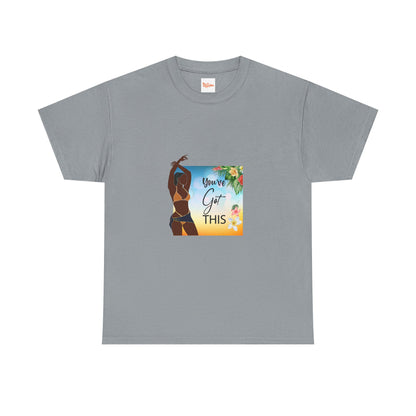 You Got This Unisex Tee