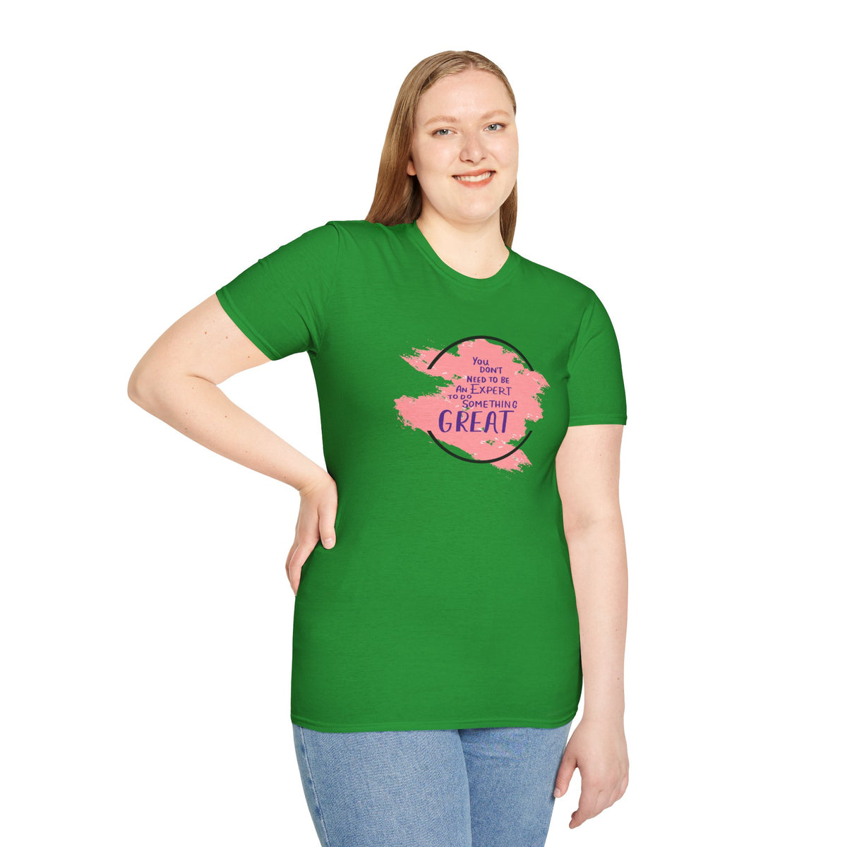 You Don't Need to Be an Expert Tee — Pink Paint Splash Inspirational T-Shirt