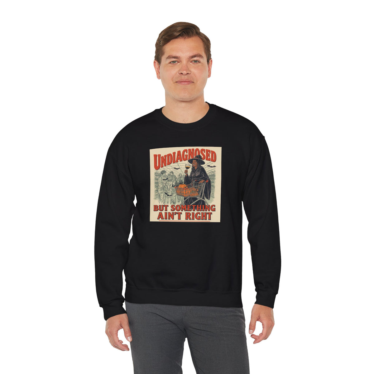 Undiagnosed But Something Ain’t Right Crewneck Sweatshirt