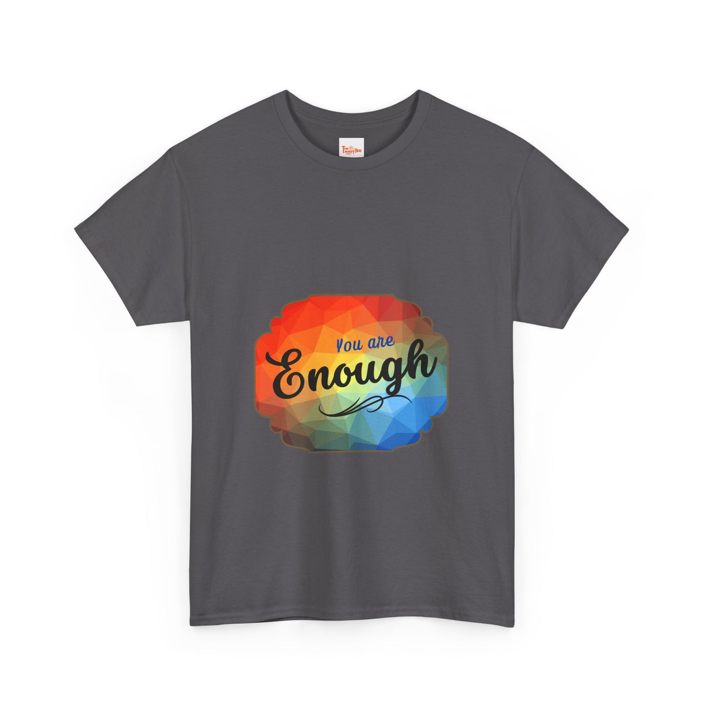You are Enough T-Shirt