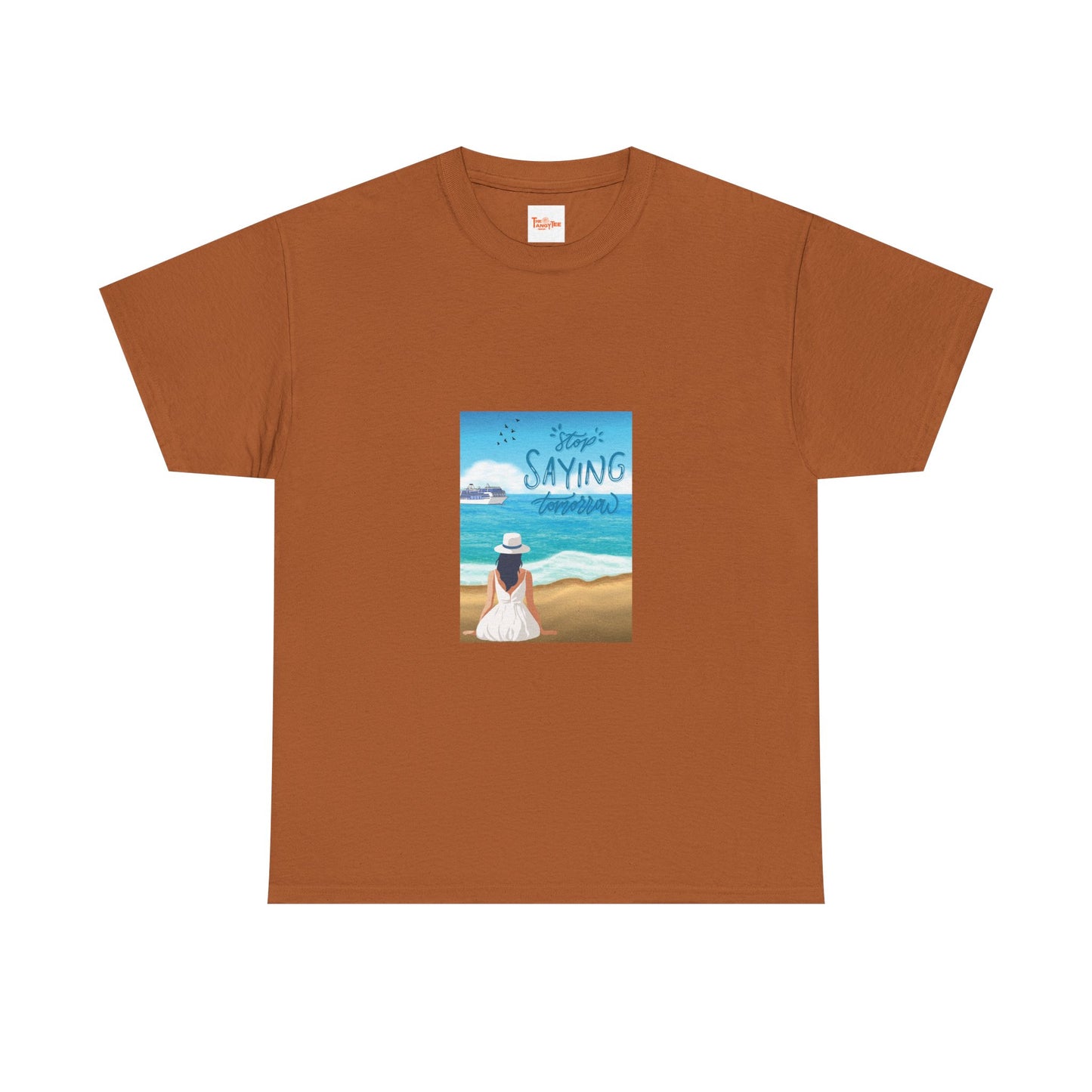 Stop Saying Tomorrow Unisex Tee