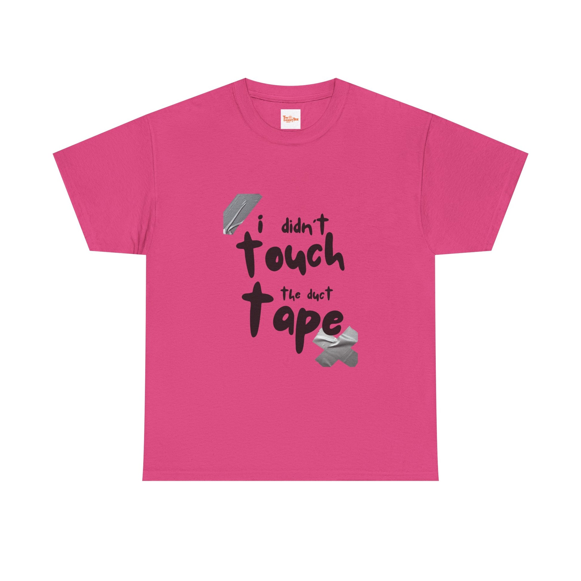 I Didn't Touch the Duct Tape Unisex Tee