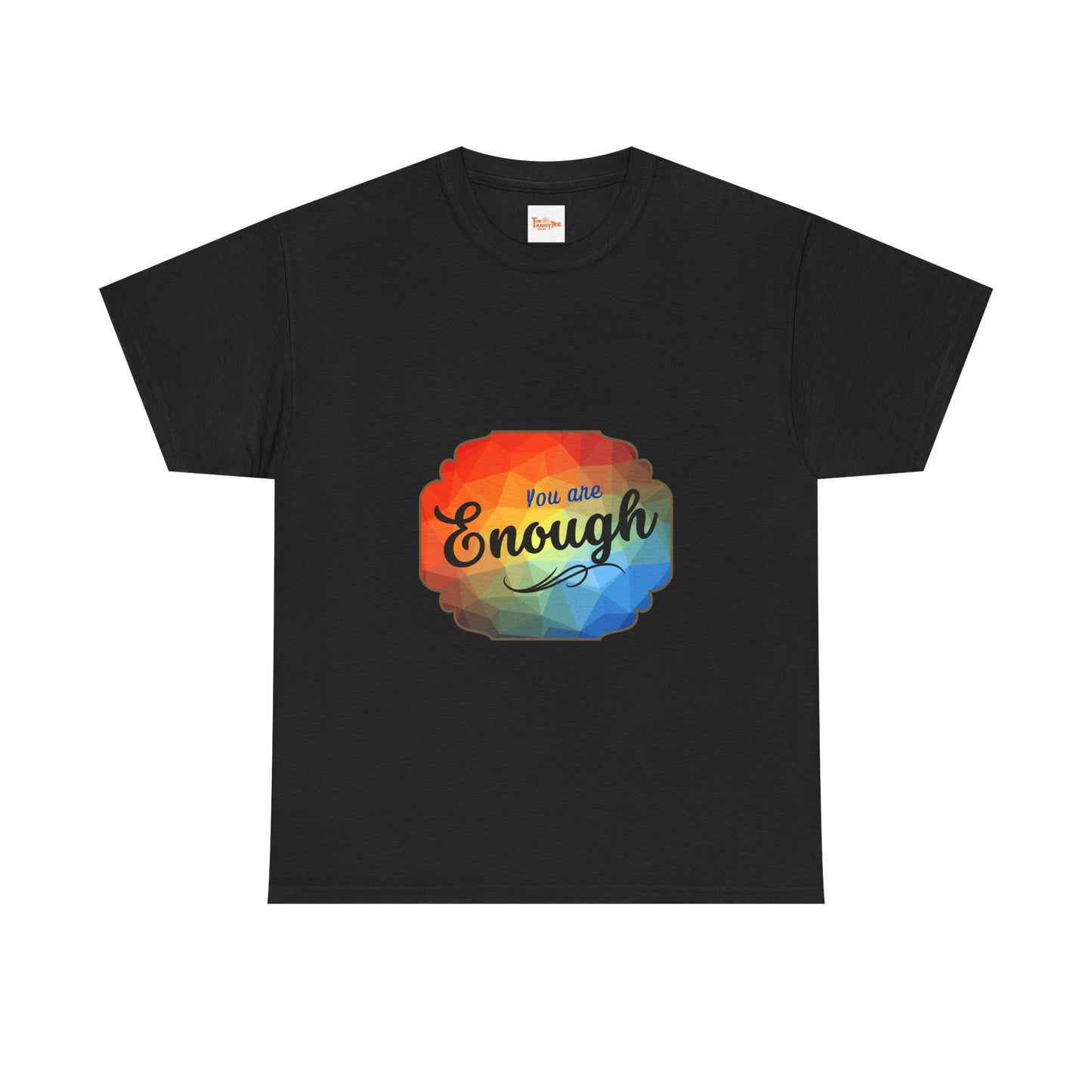 You are Enough T-Shirt