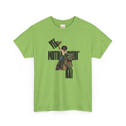 Dinosaur Rider Tee — "Yee Muthafuckin' Ha!" Graphic T-Shirt