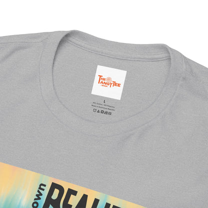 Create Your Own Reality Tee